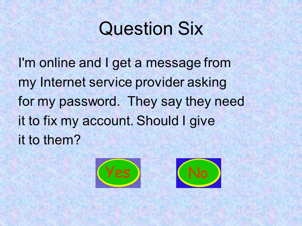 Question Six I m online and I get a message from