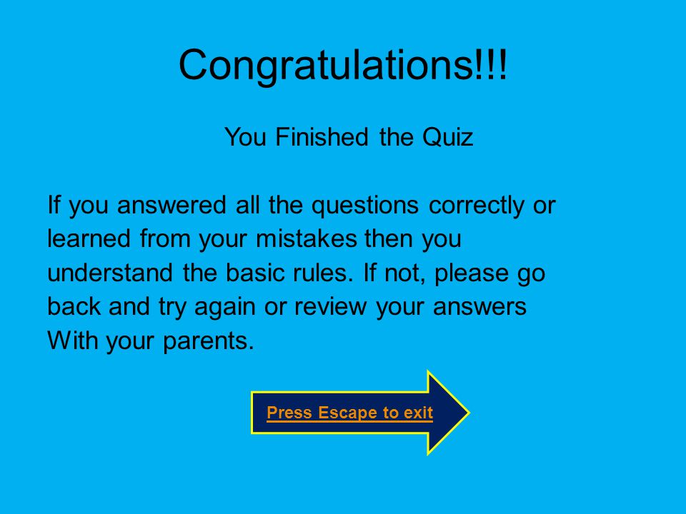 Congratulations!!! You Finished the Quiz