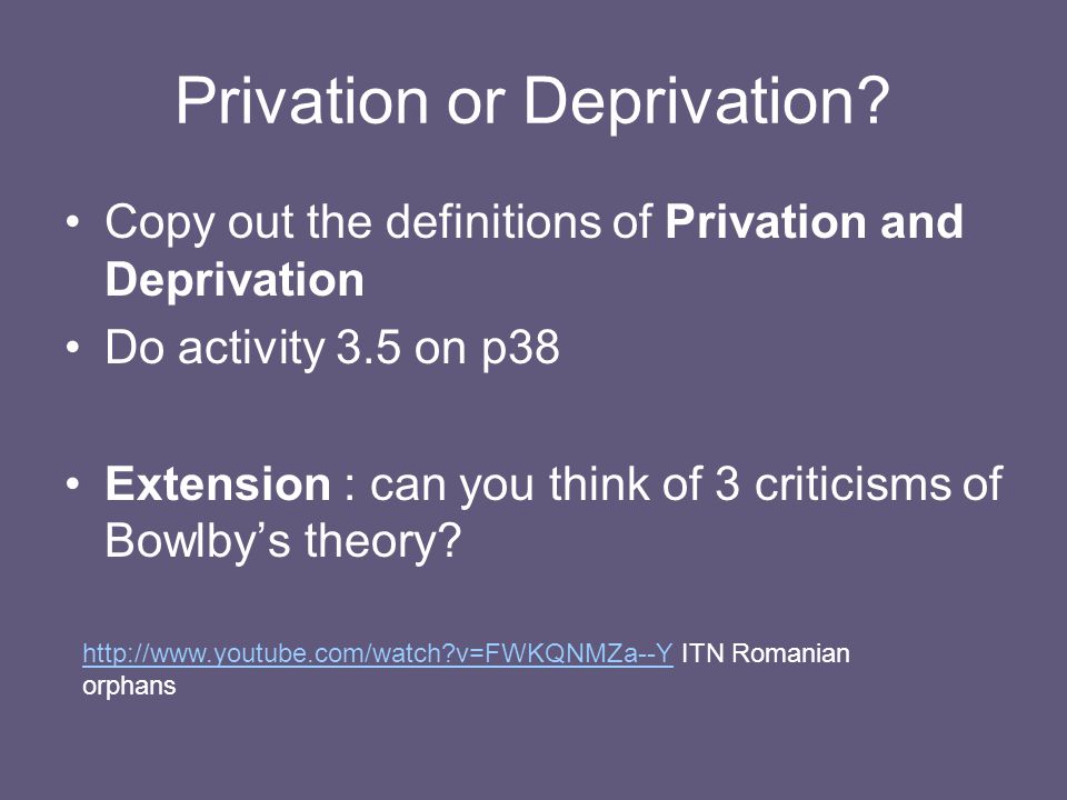 Privation or Deprivation