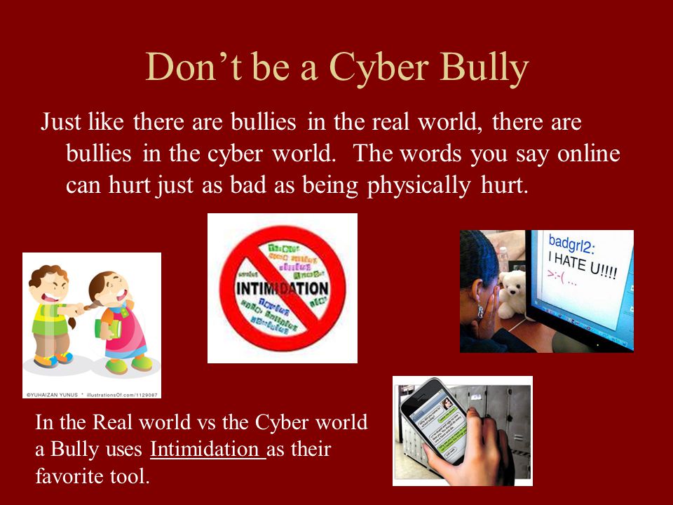 Don’t be a Cyber Bully