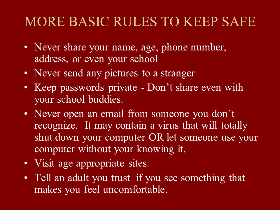 MORE BASIC RULES TO KEEP SAFE