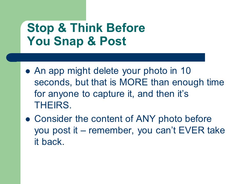 Stop & Think Before You Snap & Post