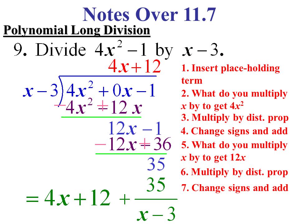 Notes Over 11.7 Polynomial Long Division 1. Insert place-holding term