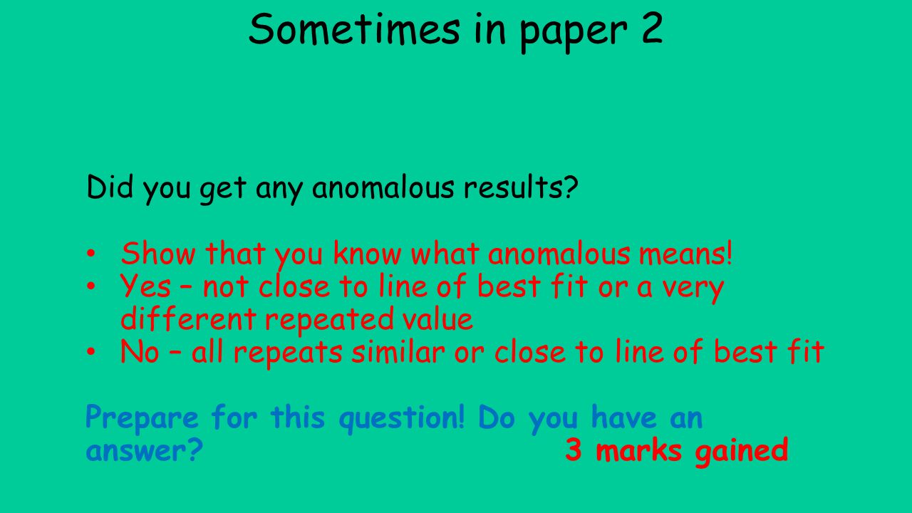 Sometimes in paper 2 Did you get any anomalous results