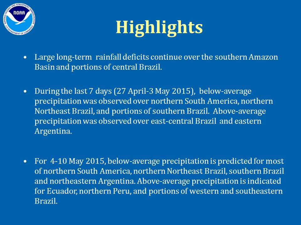 Highlights Large long-term rainfall deficits continue over the southern Amazon Basin and portions of central Brazil.
