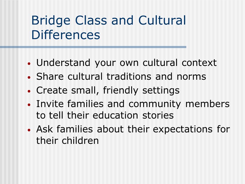 Bridge Class and Cultural Differences