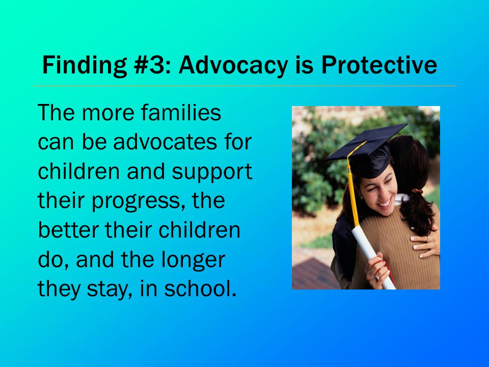 Finding #3: Advocacy is Protective