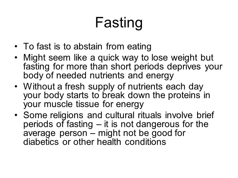 Fasting To fast is to abstain from eating
