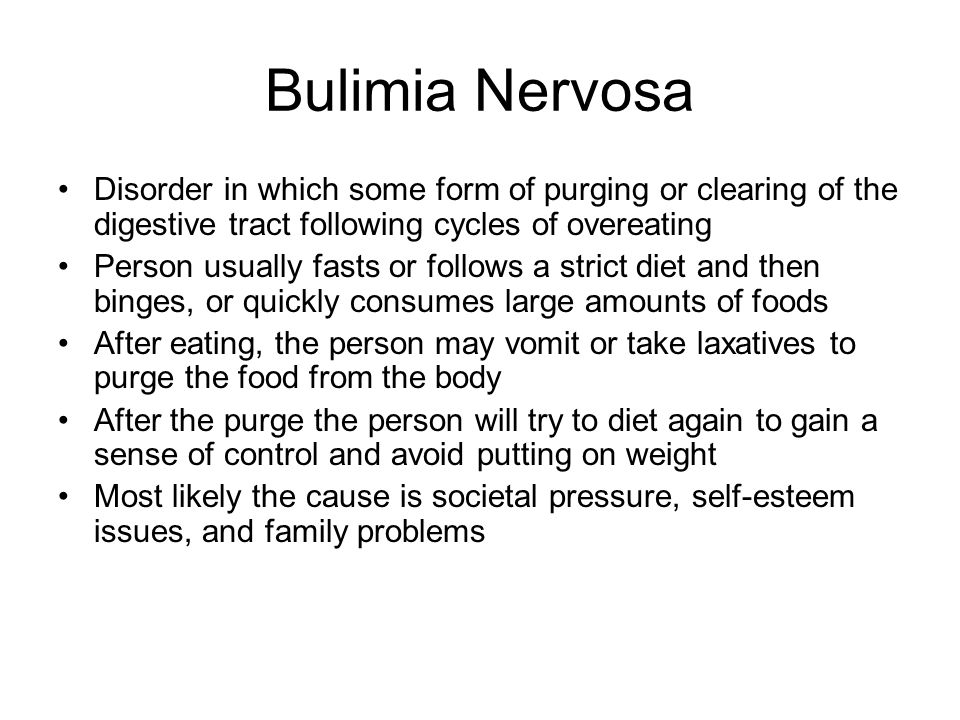 Bulimia Nervosa Disorder in which some form of purging or clearing of the digestive tract following cycles of overeating.
