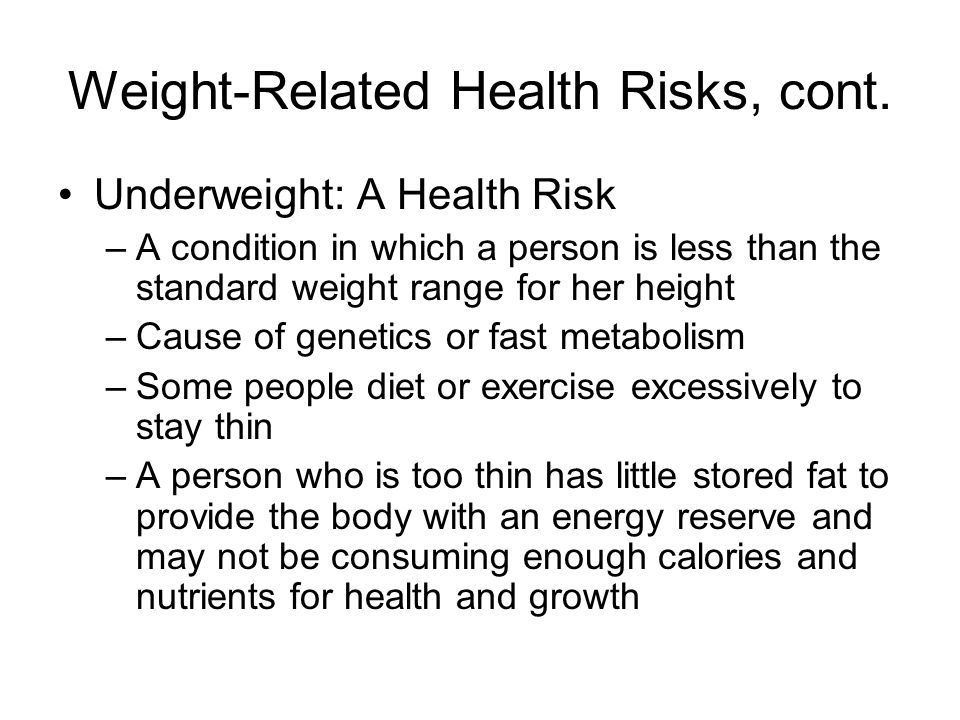 Weight-Related Health Risks, cont.
