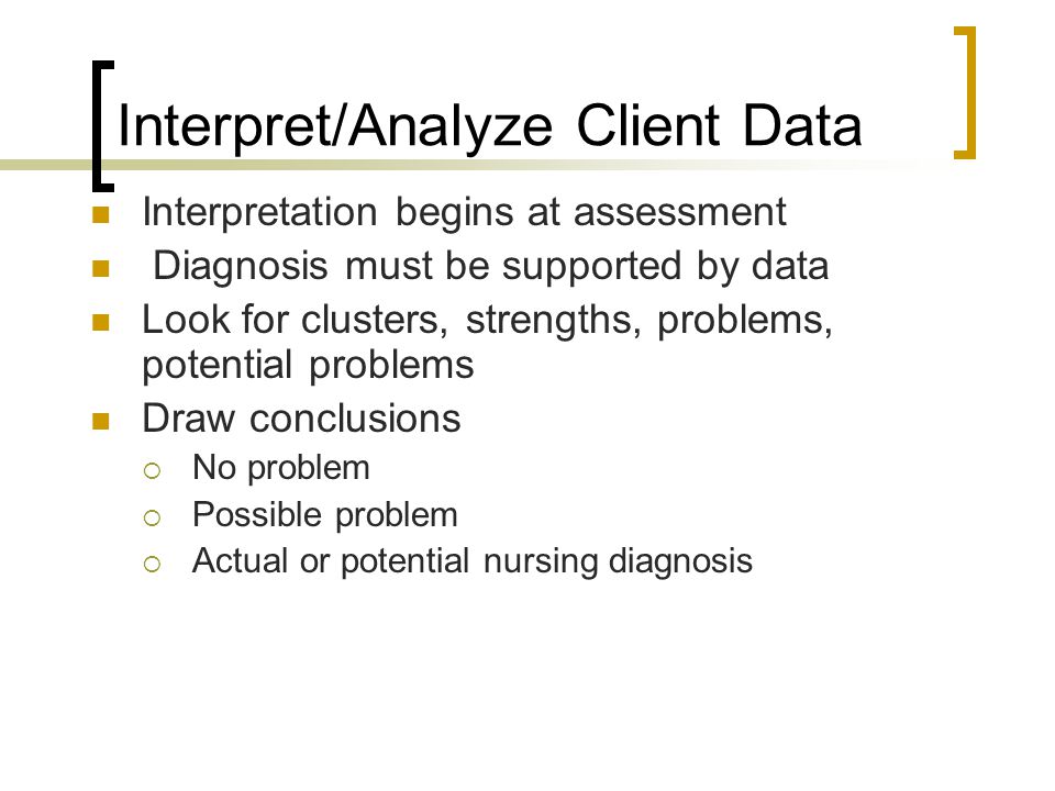 Interpret/Analyze Client Data