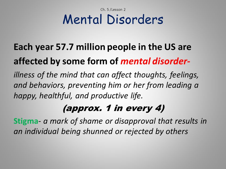 Ch. 5 /Lesson 2 Mental Disorders