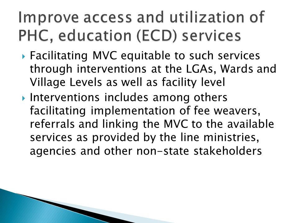 Improve access and utilization of PHC, education (ECD) services