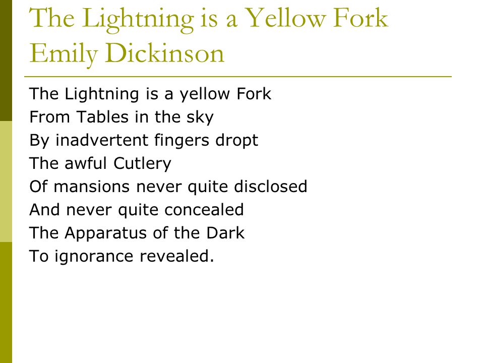 The Lightning is a Yellow Fork Emily Dickinson