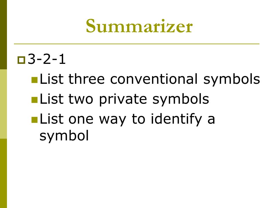 Summarizer List three conventional symbols