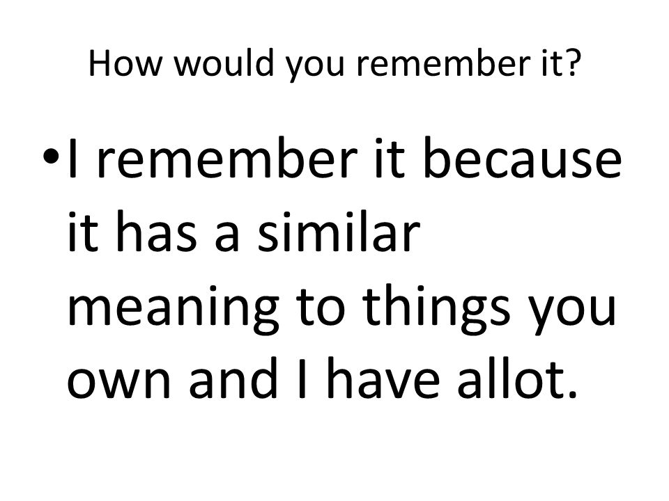 How would you remember it