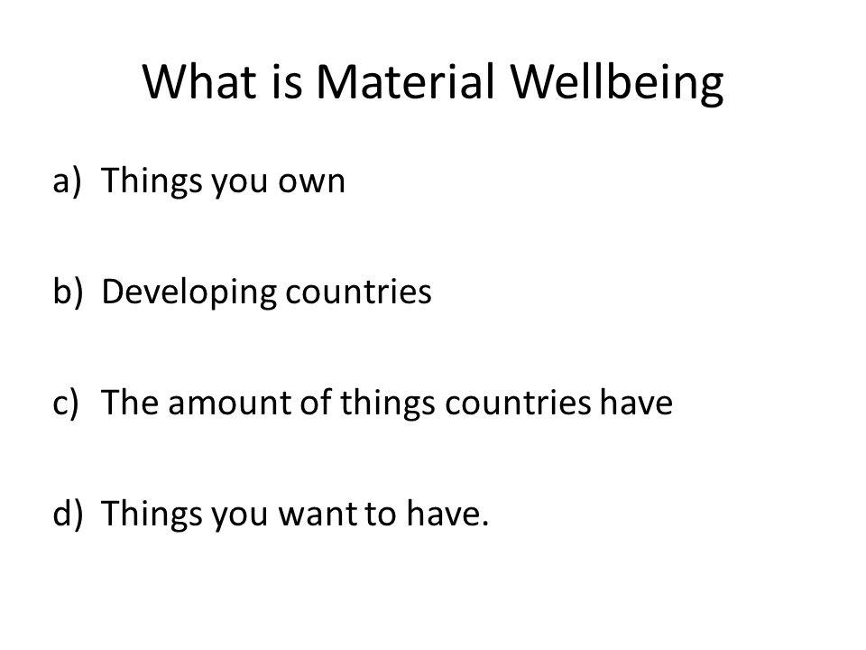 What is Material Wellbeing