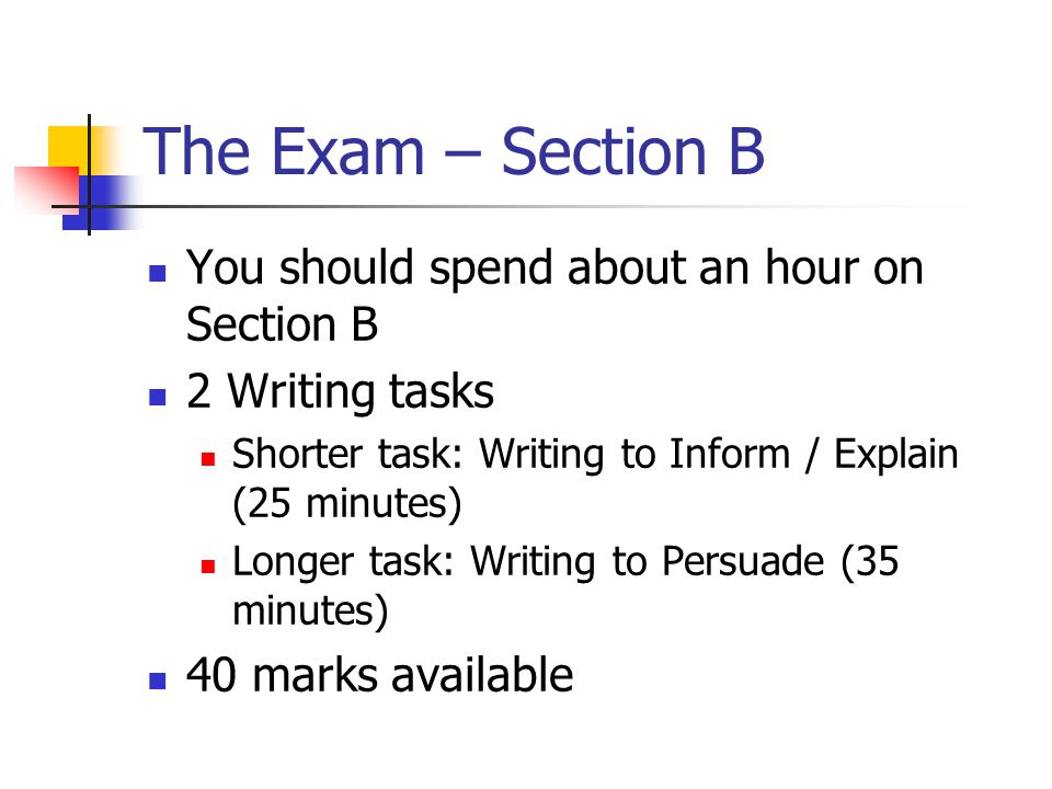 The Exam – Section B You should spend about an hour on Section B