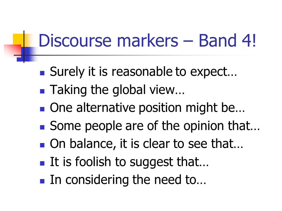 Discourse markers – Band 4!