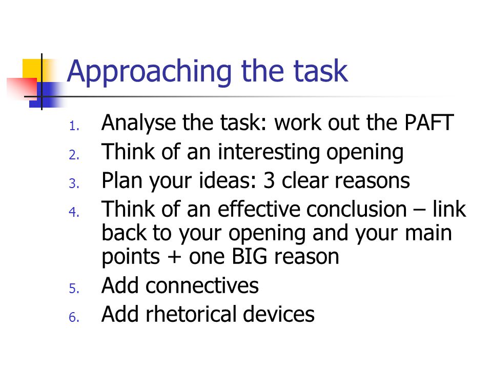 Approaching the task Analyse the task: work out the PAFT