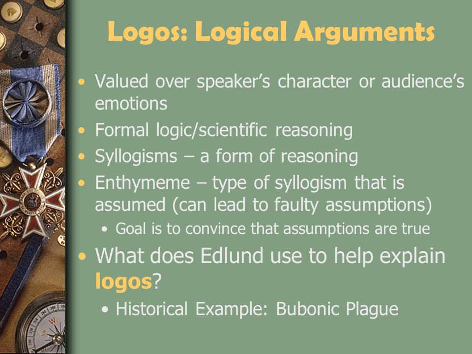 Logos: Logical Arguments