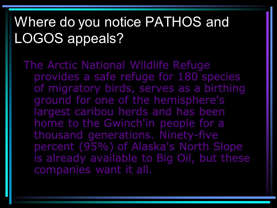 Where do you notice PATHOS and LOGOS appeals