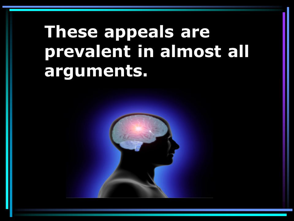 These appeals are prevalent in almost all arguments.