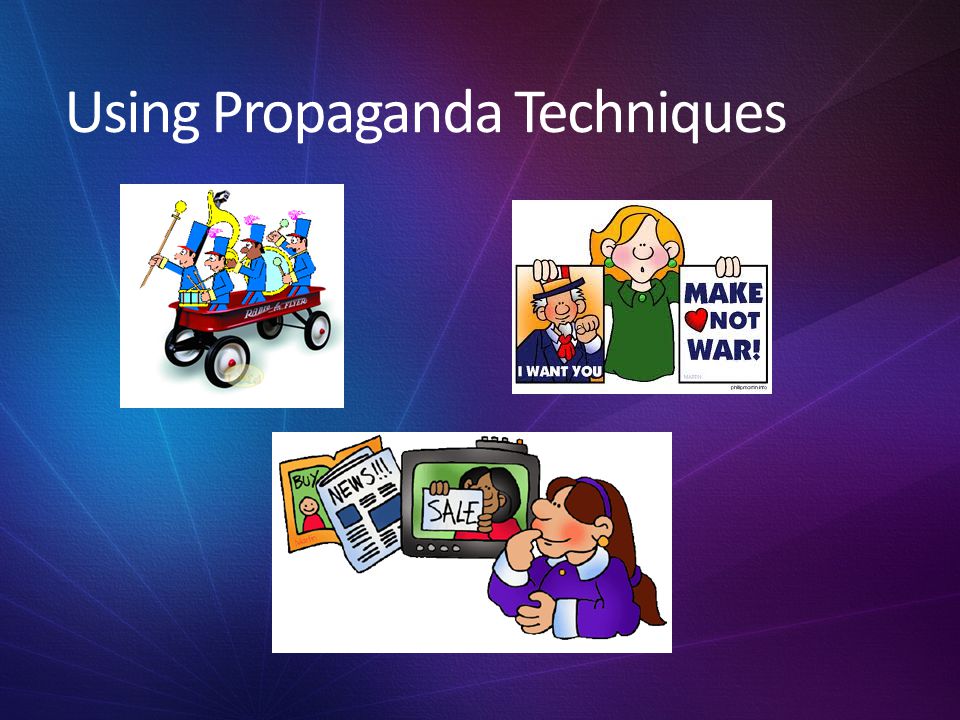 Using Propaganda Techniques