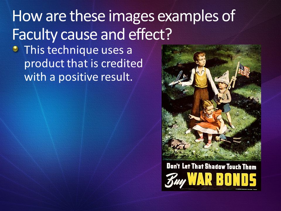 How are these images examples of Faculty cause and effect