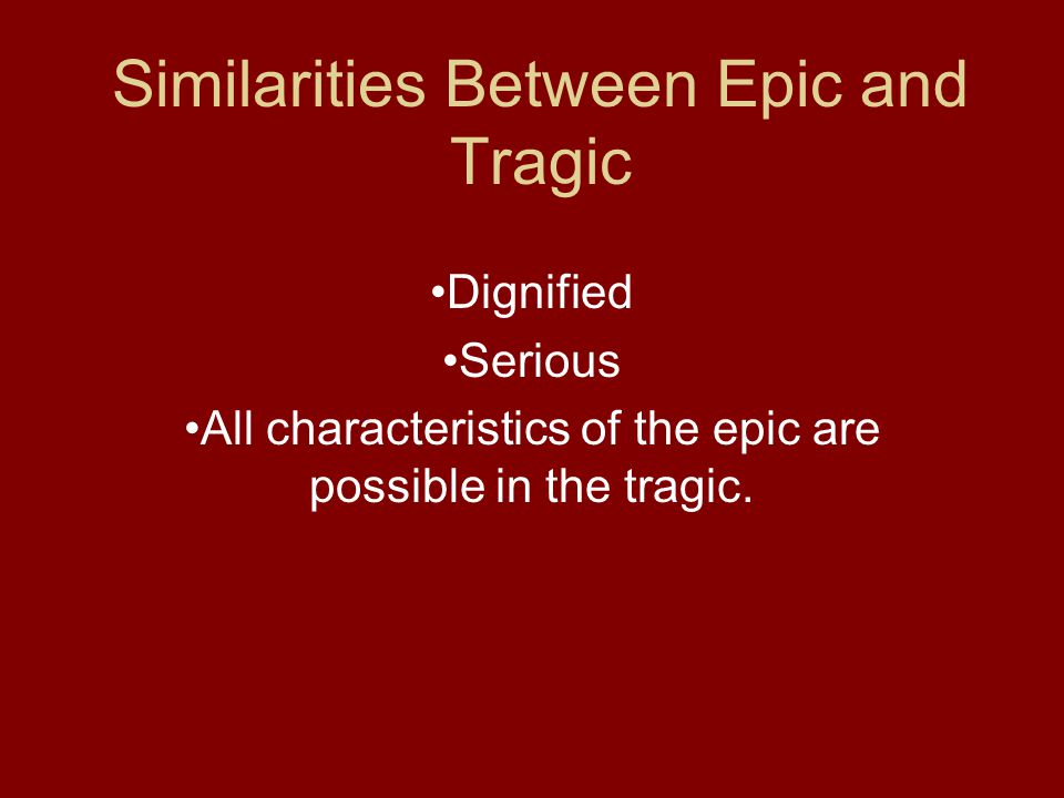 Similarities Between Epic and Tragic
