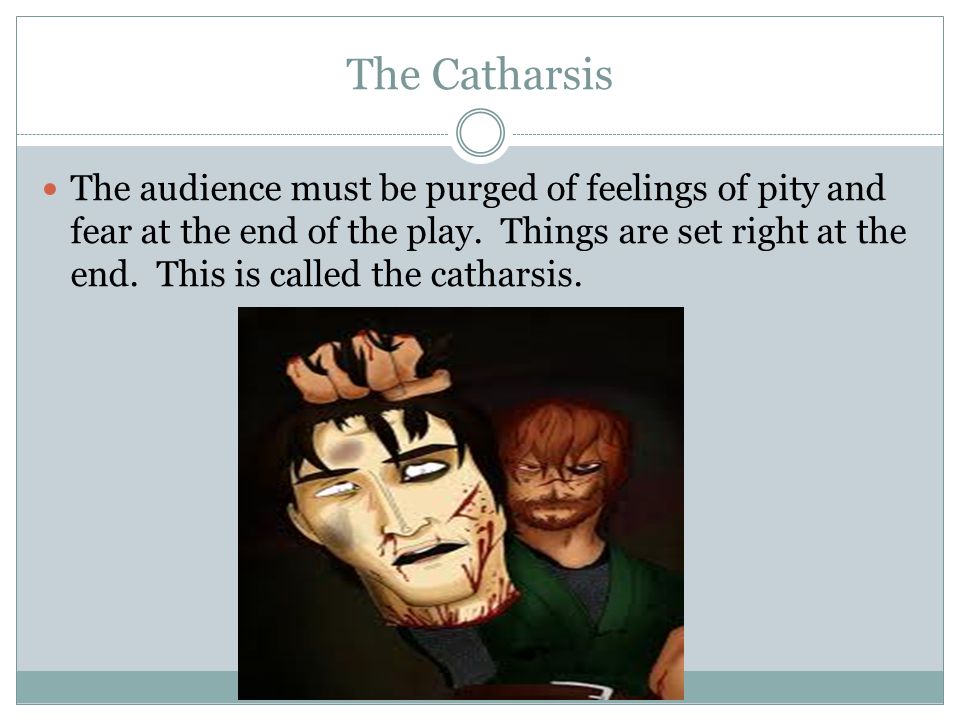 The Catharsis