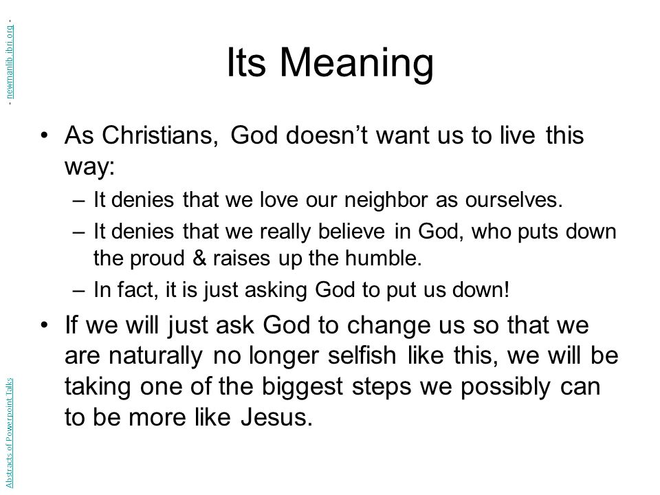 Its Meaning As Christians, God doesn’t want us to live this way: