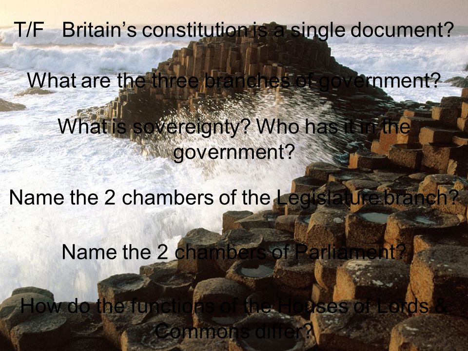 T/F Britain’s constitution is a single document