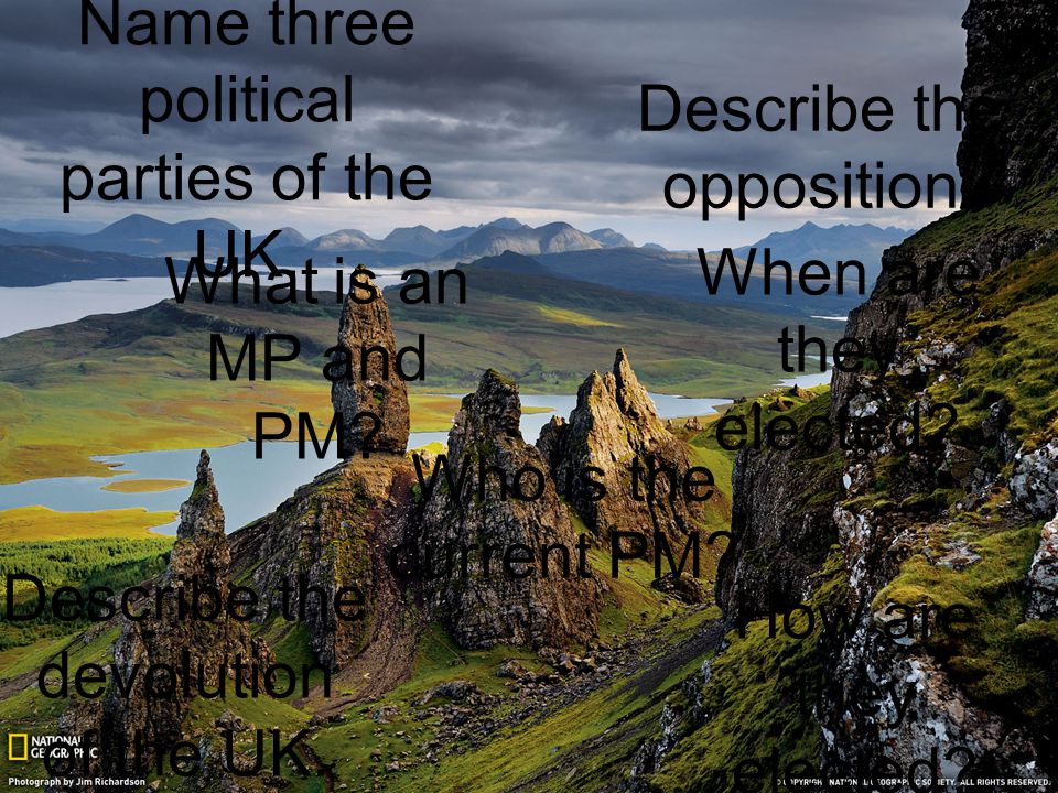 Name three political parties of the UK. Describe the opposition.
