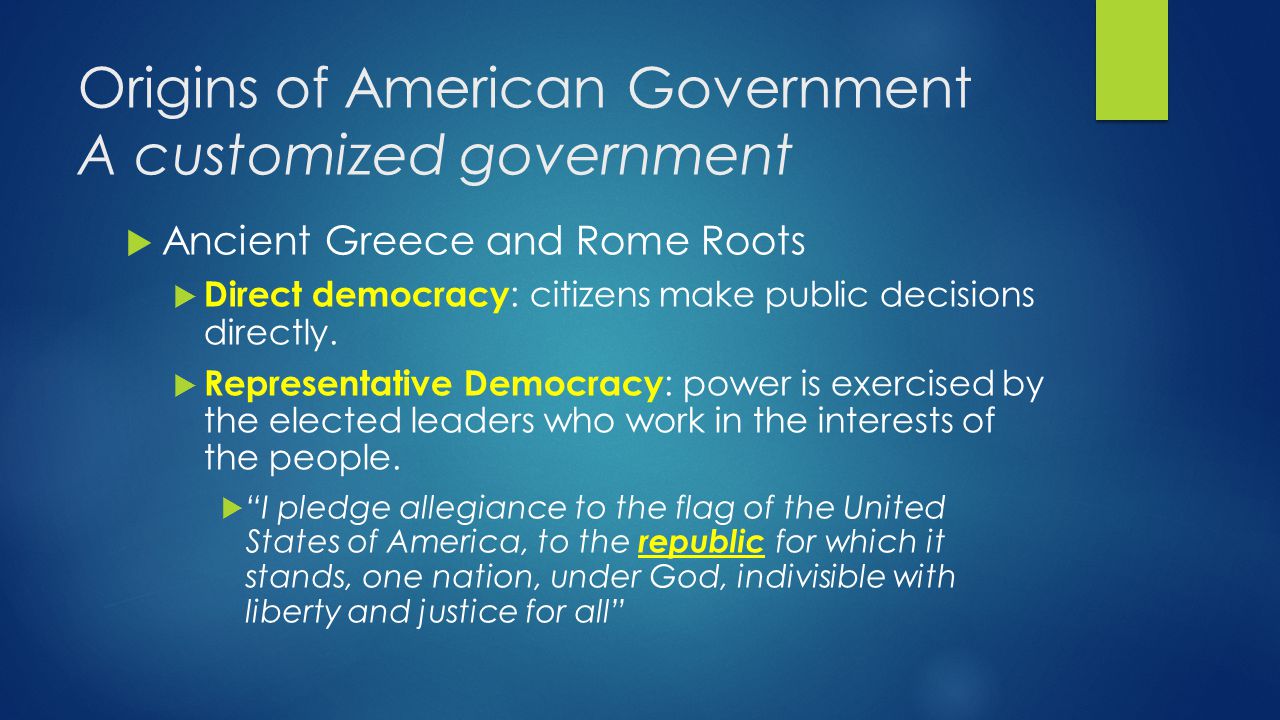 Origins of American Government A customized government
