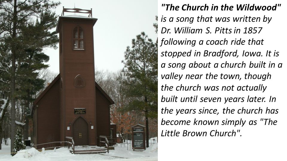 The Church in the Wildwood is a song that was written by Dr