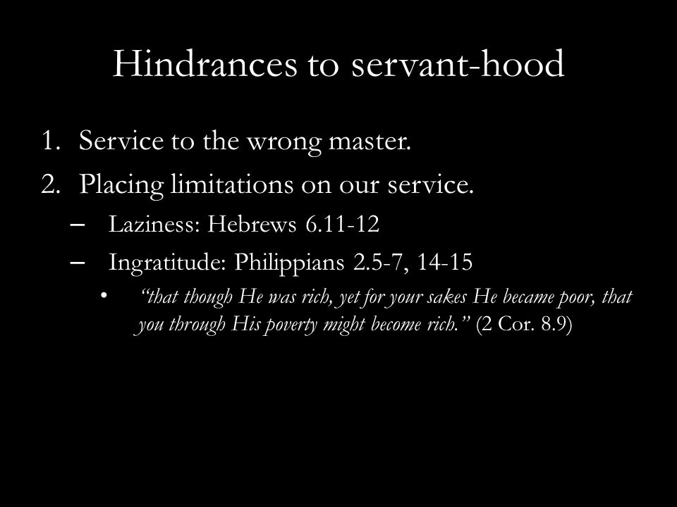 Hindrances to servant-hood