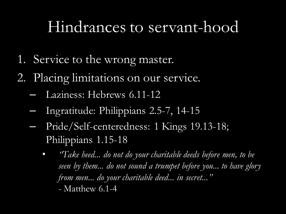 Hindrances to servant-hood