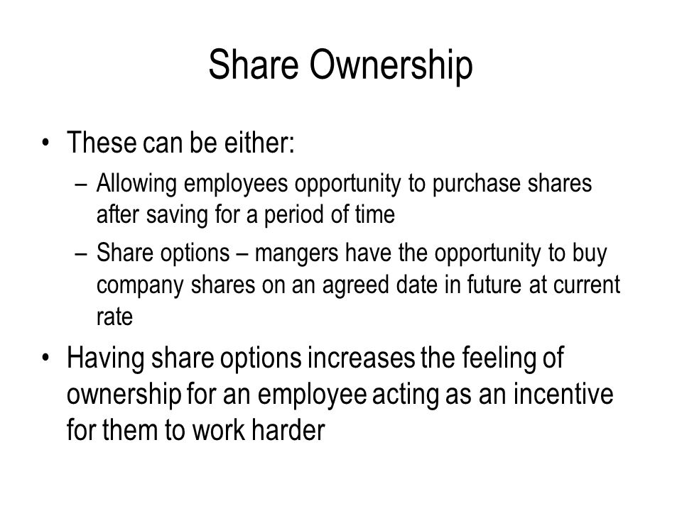Share Ownership These can be either:
