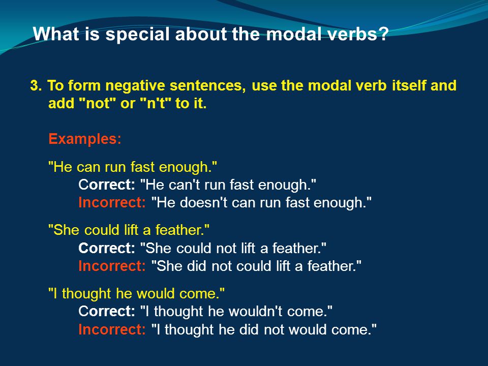 What is special about the modal verbs