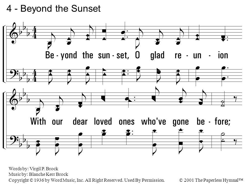 4 - Beyond the Sunset 4. Beyond the sunset, O glad reunion