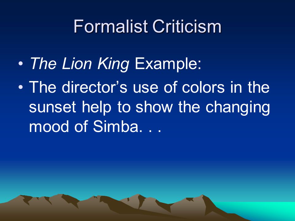 Formalist Criticism The Lion King Example: