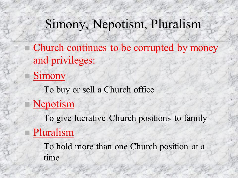 Simony, Nepotism, Pluralism