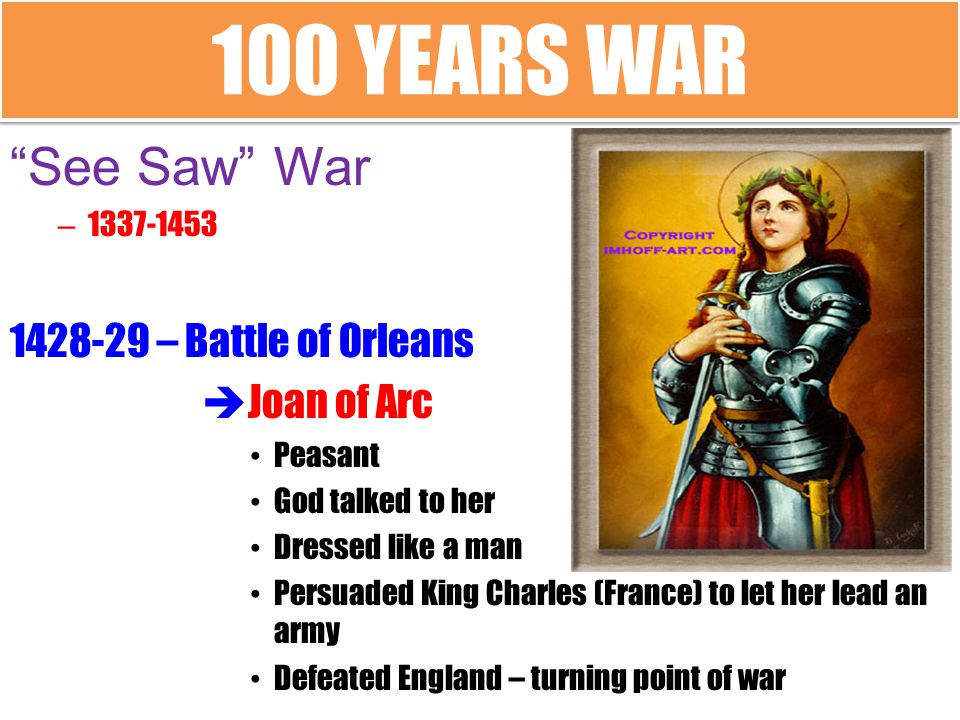 100 YEARS WAR See Saw War – Battle of Orleans Joan of Arc