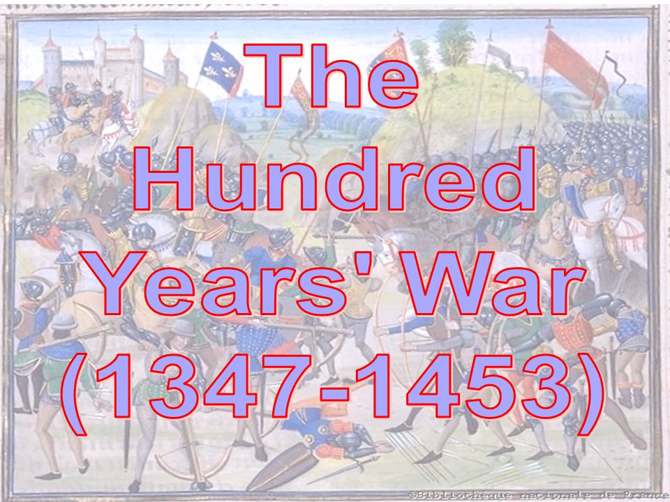 The Hundred Years War ( )