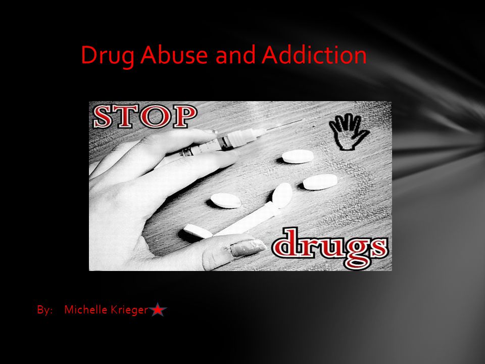 Drug Abuse And Addiction Ppt Video Online Download