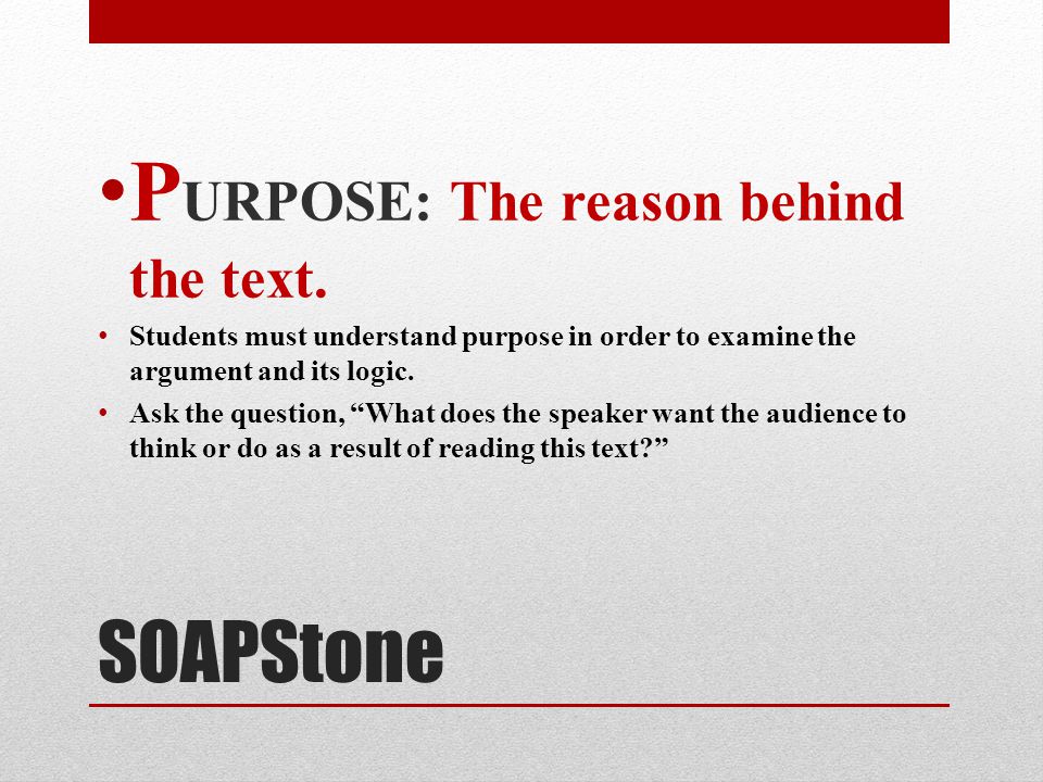 PURPOSE: The reason behind the text.