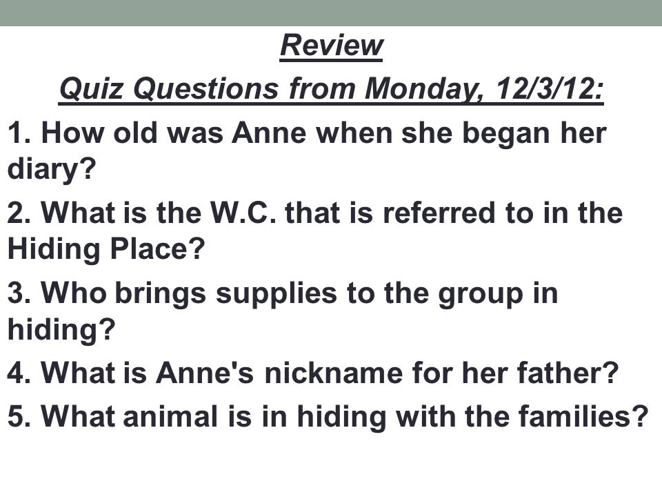 Review Quiz Questions from Monday, 12/3/12: 1