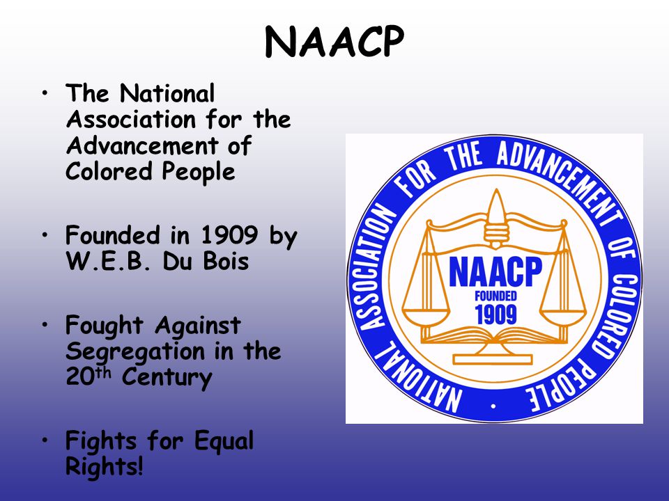 NAACP The National Association for the Advancement of Colored People