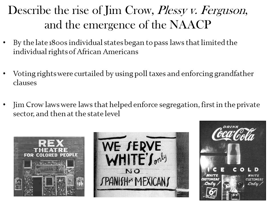 Describe the rise of Jim Crow, Plessy v